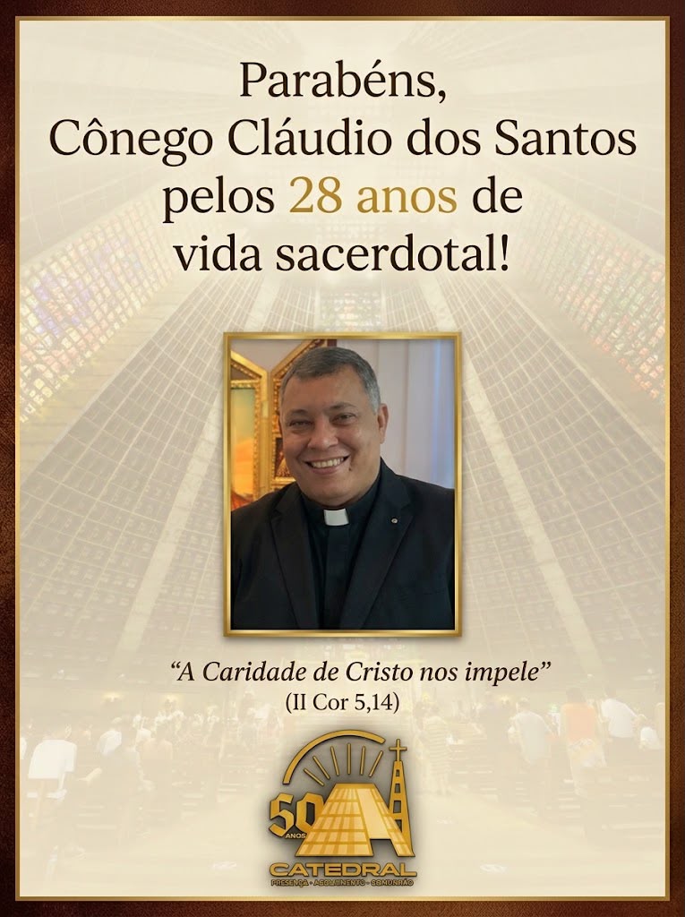 Catedral Celebra os 28 Anos de Ordenação Sacerdotal do Cônego Cláudio dos Santos
